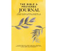 The Bible and Proverbs Journal: Grow in God's Word and Wisdom