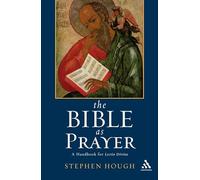 The Bible as Prayer: A Handbook for Lectio Divina