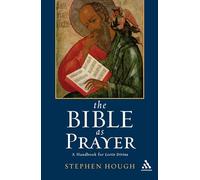 The Bible as Prayer: A Handbook for Lectio Divina