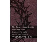 The Bible / Bibele - The Gospel According to Saint Matthew / Evangeli ho ea ka Mohalaleli Mattheu: Tranzlaty English Sesotho