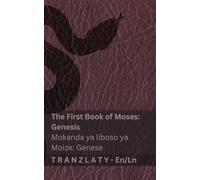 The Bible / Biblia - The First Book of Moses (Genesis) / Mokanda ya liboso ya Moize (Genese): Tranzlaty English Lingála