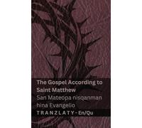 The Bible / Bibliaq nisqan - The Gospel According to Saint Matthew / San Mateopa nisqanman hina Evangelio: Tranzlaty English Runa simi