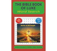 The Bible Book of Luke Word Search Puzzle Book: Word Searches with Easy to Read Print about The Bible Book of Luke, The Son of Man Has Come, Perfect ... Gift for Vacations, Holidays & Free Times