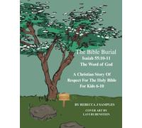 The Bible Burial: Isaiah 55:10-11 The Word of God (The Water's Edge)