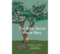 The Bible Burial Prayer Diary