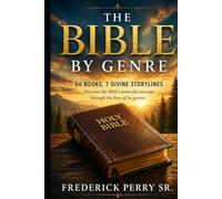 The Bible by Genre: 66 Books, 7 Divine Storylines