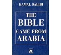 The Bible Came from Arabia
