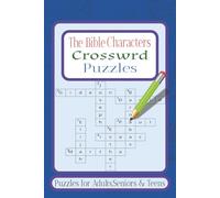 The Bible Characters Crossword Puzzles: Crossword Puzzles With Easy To Read Print About Bible,Bible Characters & More/6x9 inches,120 Pages /50+ Puzzles...Gift For Vacations,Holidays & Relaxation