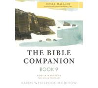 The Bible Companion Book 9 Hosea-Malachi: Journey Through Scripture One Day at a Time (The Bible Companion Series)