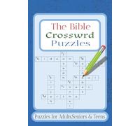 The Bible Crossword Puzzles: Crossword Puzzles With Easy Yo Read Print About Bible,Bible Characters & More/6x9 Inches,120 Pages /50+ Puzzles...Gift For Vacations,Holidays & Relaxation