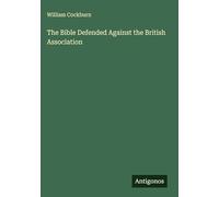 The Bible Defended Against the British Association