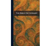 The Bible Dictionary