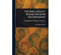 The Bible, Douay-Rheims, Book 05: Deuteronomy