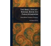 The Bible, Douay-Rheims, Book 13: 1 Paralipomenon