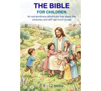 The Bible for children. Illustrated in color. All the stories from the Old and New Testaments told to children.: Excellent for Communions, Confirmations or Catechism.