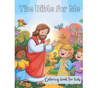 The Bible for Me: A Simple and Joyful Bible Coloring Book for Young Children