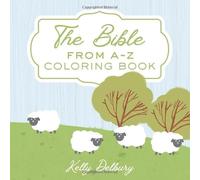 The Bible from 'A to Z' Coloring Book for Kids:: Big & Bold Coloring Pages for Preschool Children Ages 3-5 (Learn the Bible & the Alphabet)