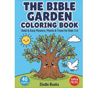 The Bible Garden Coloring Book: Bold & Easy Flowers, Plants & Trees for Kids 3-5