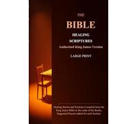 The Bible Healing Scriptures: Authorised King James Version - Large Print