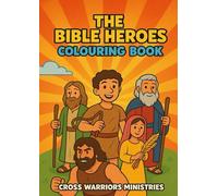 The Bible Heroes Colouring Book