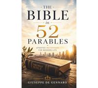The Bible in 52 Parables: Updated Metaphors for Modern Life