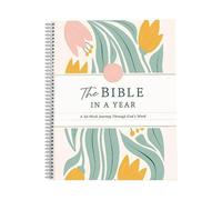 The Bible in A Year: A 52-Week Study Through Gods Word - Spiral Bible Study Guide 52-Week Womens Bible Study Plan