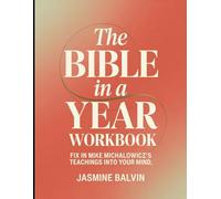 The Bible in a Year Workbook: Fix in Mike Michalowicz's Teaching into your Mind