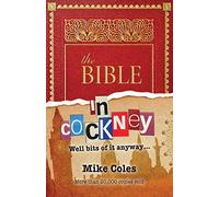 The Bible in Cockney: Well bits of it anyway