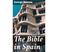 The Bible In Spain (ebook)