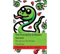 The Bible / İncil - The First Book of Moses; Genesis Musa'nın İlk Kitabı; Yaratılış: Tranzlaty English Türkçe