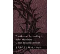 The Bible / Injil - The Gospel According to Saint Matthew / Matta görä Hoş Habar: Tranzlaty English Türkmence