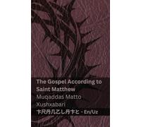 The Bible / Injil - The Gospel According to Saint Matthew / Muqaddas Matto Xushxabari: Tranzlaty English Oʻzbekcha