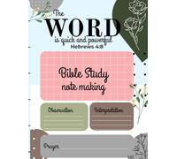 The Bible Journal for Note Making: Prayer Reflections, Observations, Interpretations, Applications, Faith Devotion & Prayer
