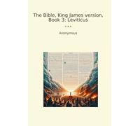 The Bible, King James version, Book 3: Leviticus (Classic Books)