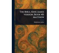 The Bible, King James Version, Book 40: Matthew