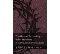 The Bible / Kitab Suci - The Gospel According to Saint Matthew / Injil Miturut Santo Matius: Tranzlaty English Basa Jawa