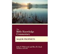 The Bible Knowledge Commentary Major Prophets