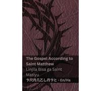 The Bible / Littafi Mai Tsarki - The Gospel According to Saint Matthew / Linjila Bisa ga Saint Matiyu: Tranzlaty English Hausa