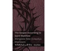 The Bible / Macaafa Qulqulluu - The Gospel According to Saint Matthew / Wangeela Akka Qulqulluu Maatewos: Tranzlaty English Afaan Oromoo