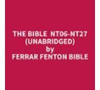 The Bible NT06-NT27 (Unabridged)