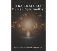 The Bible Of Human Spirituality