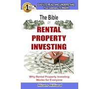 THE BIBLE OF RENTAL PROPERTY INVESTING: Building Wealth with Properties