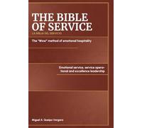 The Bible of Service: The WOW Method of Emotional Hospitality