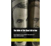 The bible of the Chart All In One: From beginner to pro master the essence of charts with one book