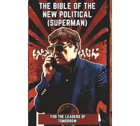 The Bible of the new Political (Superman): Lessons of American dream