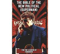 The Bible of the new Political (Superman): Lessons of American dream