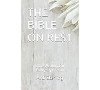 THE BIBLE ON REST: Bible Wisdom For Everyday Life #4