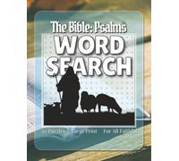 The Bible: Psalms Word Search: Easy to Read Print | 8.5" by 11" For Readability | 50 Puzzles With A Biblical Psalms Theme | Suitable for All Ages