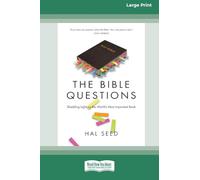 The Bible Questions: Shedding Light on the World’s Most Important Book (16pt Large Print Format)