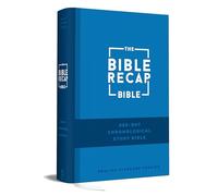 The Bible Recap 365-Day Chronological Study Bible: English Standard Version